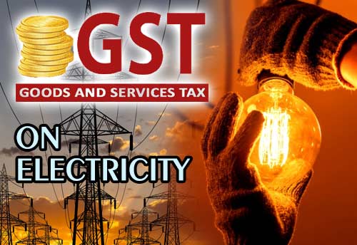 Power ministry contemplates to bring electricity under GST ambit
