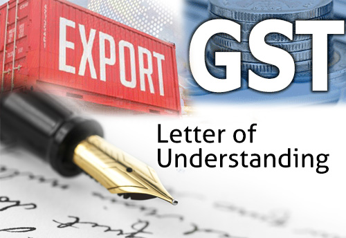 To ease capital blockage under GST, small exporters  allowed 'Letter of Undertaking' instead of bonds
