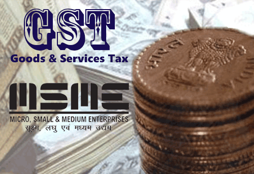 Decisions for MSMEs taken at 32nd meet in January to be effective from 1st April