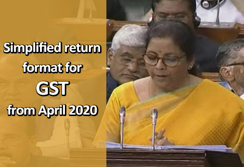 Simplified return format for GST from April 2020: FM
