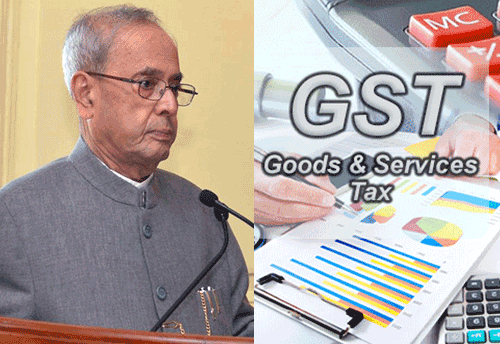 President Pranab Mukherjee gives GST the final nod