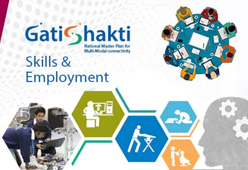 PM GatiShakti - Skill & employment opportunities to be discussed at DPIIT webinar today
