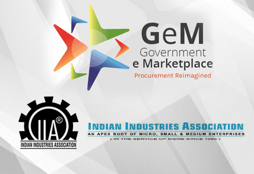 Indian Industries Association (IIA) inks pact with GeM to assist MSMEs