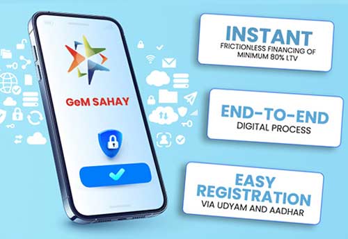 GeM Sahay app launched to facilitate MSME sellers get instant loans