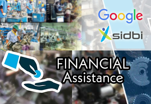 SIDBI with Google launches USD 15 mn credit support for Covid hit Micro enterprises
