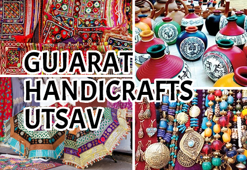Gujarat Handicraft Utsav to begin tomorrow