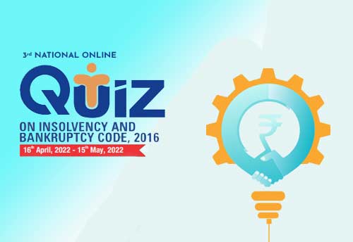 IBBI holds online quiz on Insolvency and Bankruptcy Code from Apr 16 to May 15