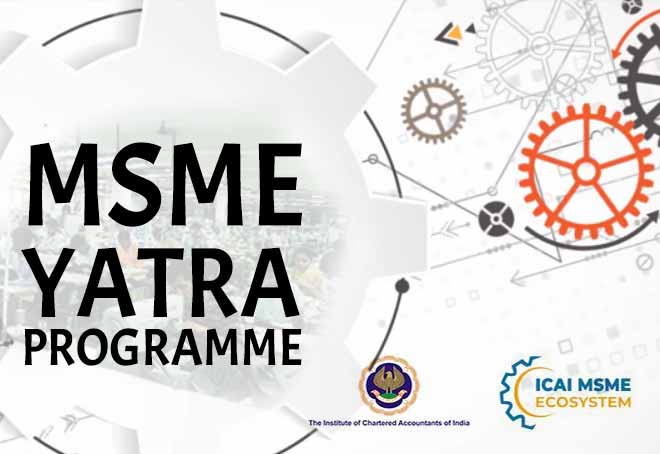 ICAI to flag off 75 days MSME Yatra programme today in Mumbai