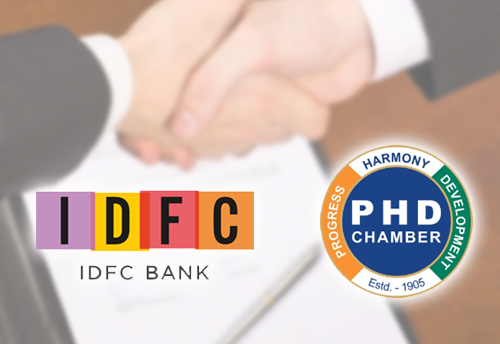PHD Chamber signs MoU with IDFC bank, credit facilitation for MSMEs on chart