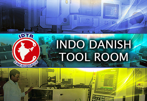 Indo Danish Tool Room Jamshedpur wants to buy machines, equipment & software to provide integrated solution in Tool Engineering 