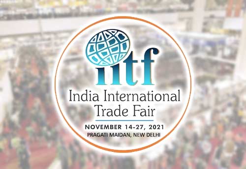 India International Trade Fair to be held from 14-27 Nov focusing on self-reliance