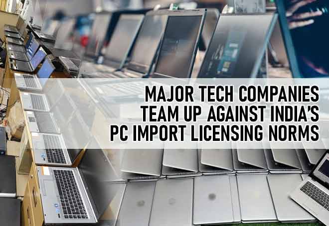 Major Tech Companies Team Up Against India’s PC Import Licensing Norms