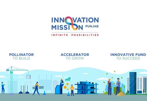 15 Startups to get grant of Rs 3 lakh each by Innovation Mission Accelerator, Punjab
