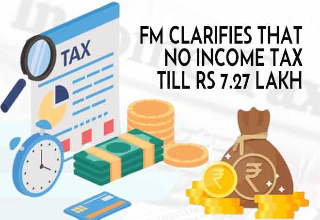 FM clarifies that no income tax till Rs 7.27 lakh
