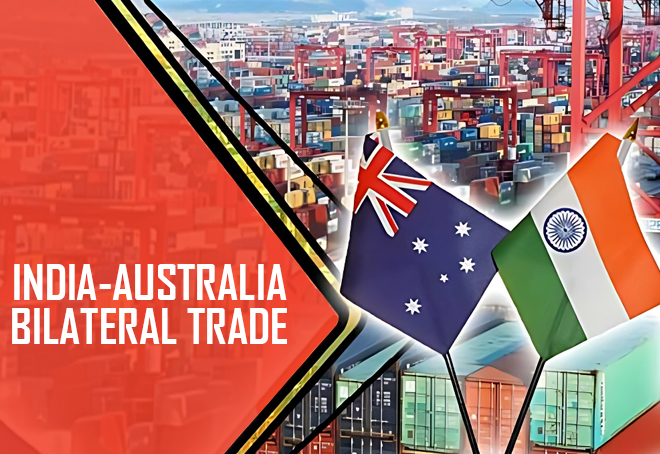 India-Australia FTA applicable from Dec 29; bilateral trade expected to cross $50 bn in 5 years