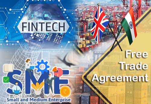 Fintech, SMEs discussed in first round of talk on India-UK Free Trade Agreement