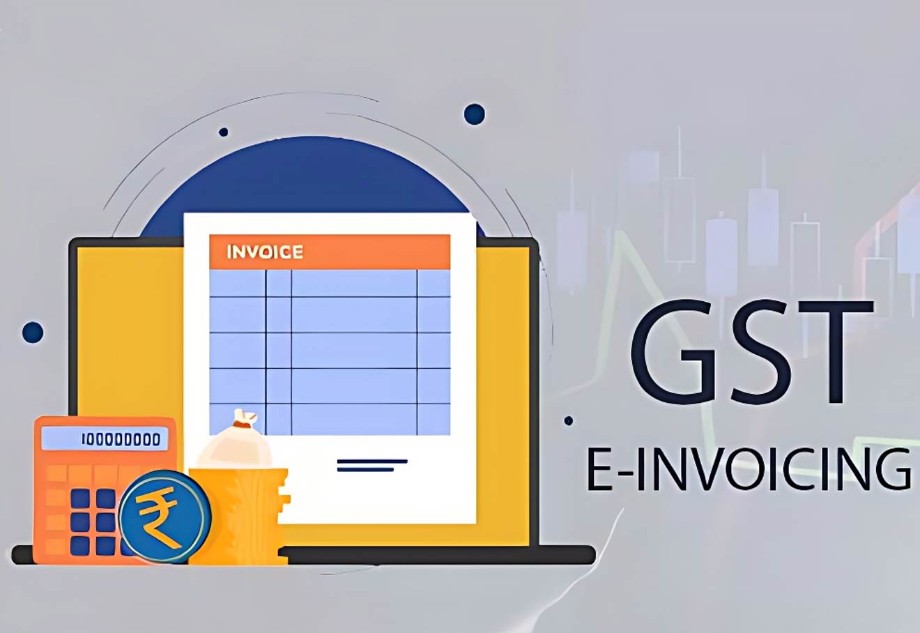GST E-Invoice System Sets 30-Day Deadline For Reporting Invoices For Large Taxpayers