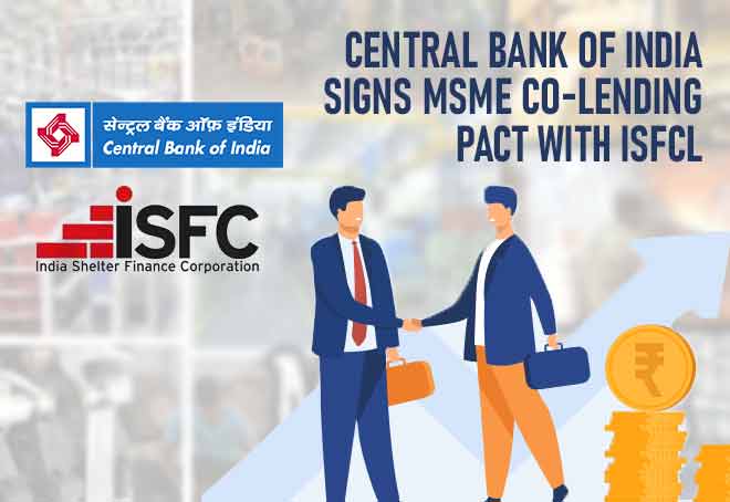 Central Bank of India signs MSME co-lending pact with ISFCL