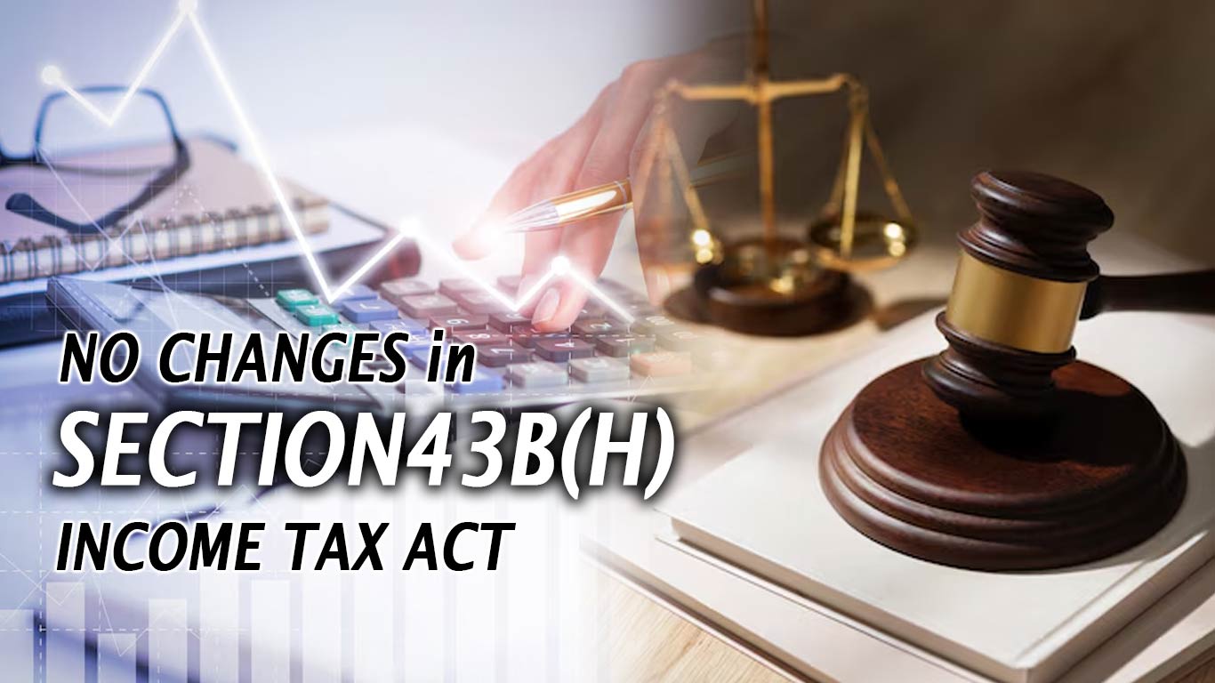 No Alterations to Section 43B(h): Finance Secretary