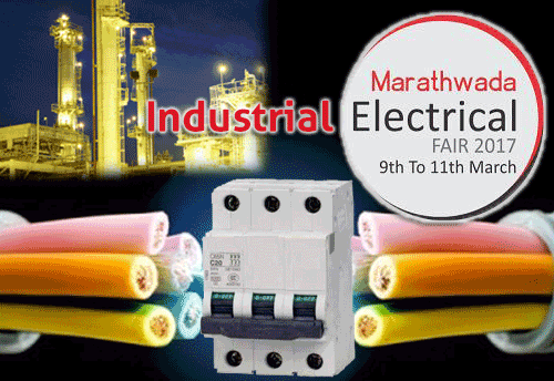 CMIA-MAC-AISA to host Marathwada Industrial Electrical Fair 2017 from March 9-11 in Aurangabad