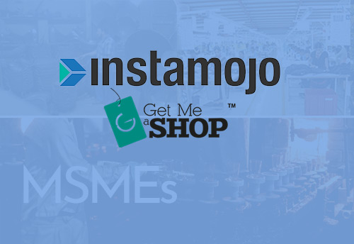 Instamojo accquires 'GetMeAShop', a MSME digital platform for 5 million dollar