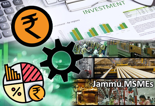 Jammu MSMEs laud govt's initiatives to attract new investment