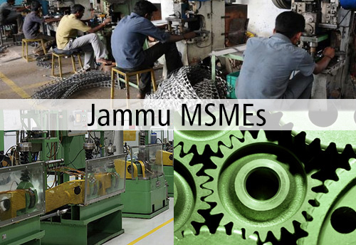 Jammu MSMEs demand low interest rate and loans up to Rs 25 lakhs without mortgage
