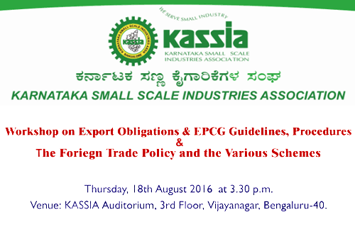 KASSIA organizing workshop on EPCG Guidelines, FTP in B’luru on Aug 18