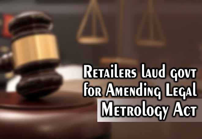 Retailers laud govt for amending Legal Metrology Act