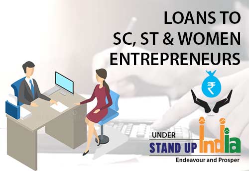 Rs 30,160 cr loans sanctioned to SC, ST & women entrepreneurs under Stand-Up India Scheme since 2016