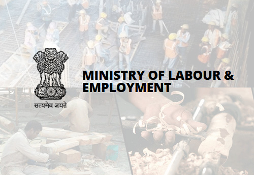 Labour Ministry seeks inputs and suggestions from all CTUs on Draft Social Security Code