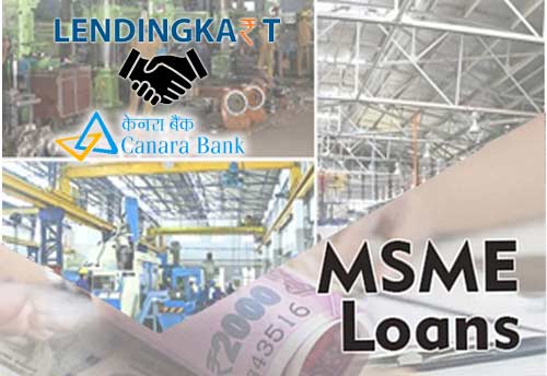 Lendingkart and Canara Bank join hands to push MSME credit; offers up to Rs 10 lakh loan