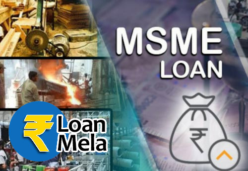 UP Govt has plans to disburse loans to 3.5 lakh MSMEs through loan melas in 3 months