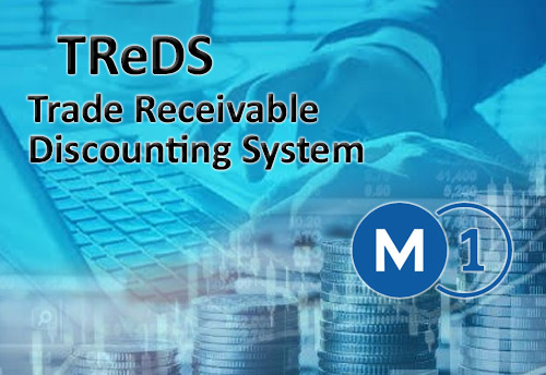 By using TReDS MSMEs get access to their receivables within 2-3 days from the date of acceptance, says Abhay S Rathore, VP M1Xchange