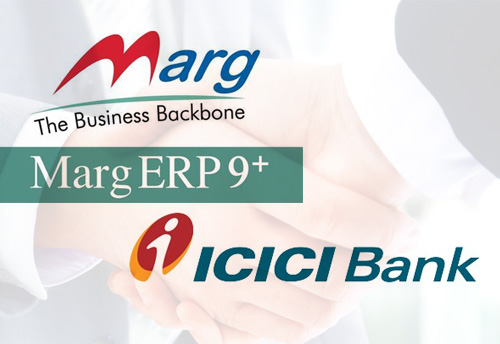 Marg ERP partners with ICICI Bank offering accounting and banking solutions for MSMEs on a single platform