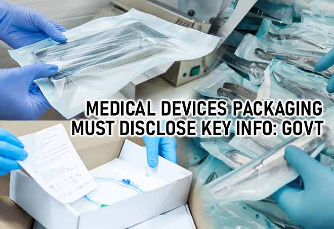 Medical devices packaging must disclose key info: Govt