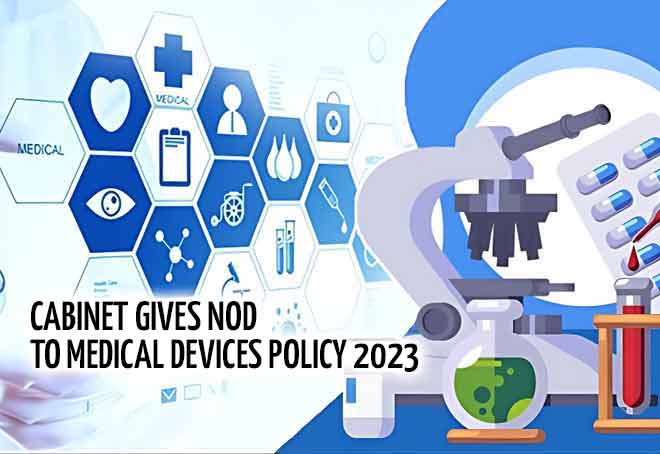 Cabinet gives nod to Medical Devices policy 2023