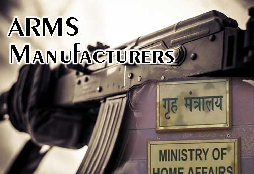 MHA issues fresh guidelines for arms manufacturers to enhance production