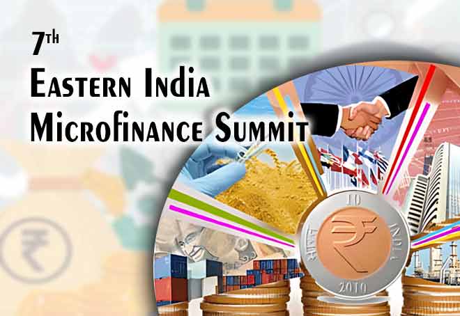 Seventh Eastern India Microfinance Summit to be held in Kolkata on Jan 13