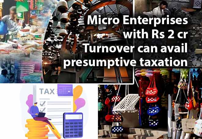 Union Budget Speech: Micro enterprises with Rs 2 cr turnover can avail presumptive taxation