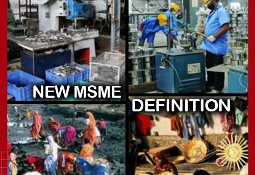 Central Govt notifies new criteria to define MSMEs; notification to come into effect from July 1, 2020