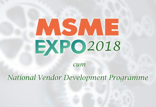 MSME-DI Delhi organizing MSME Expo cum Vendor Development Programme in Ghaziabad