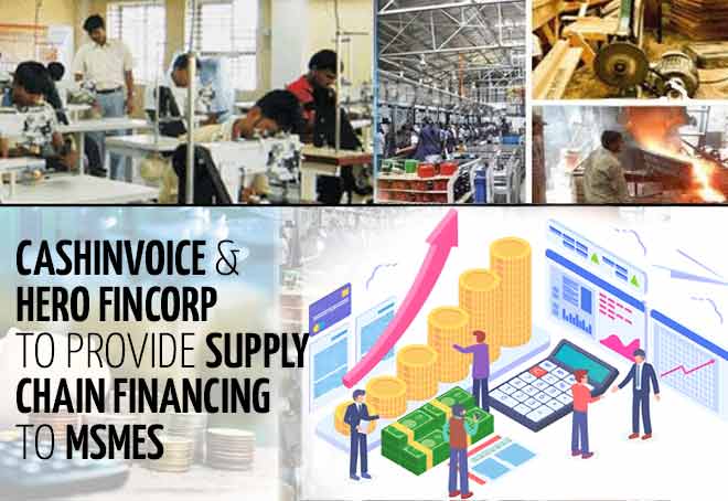 Cashinvoice & Hero Fincorp to provide supply chain financing to MSMEs