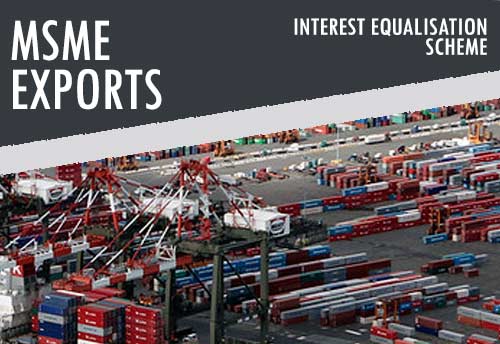 RBI extends interest equalisation scheme for pre and post shipment rupee credit for MSME exporters till March 2024