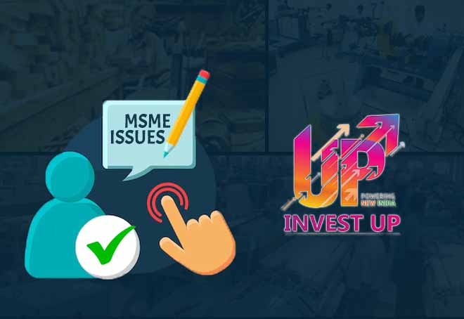 Invest UP resolves MSME issues involving various departments