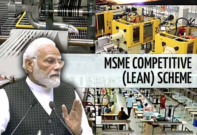 Govt aims to strengthen MSME sector with Competitive (LEAN) Scheme: PM Modi