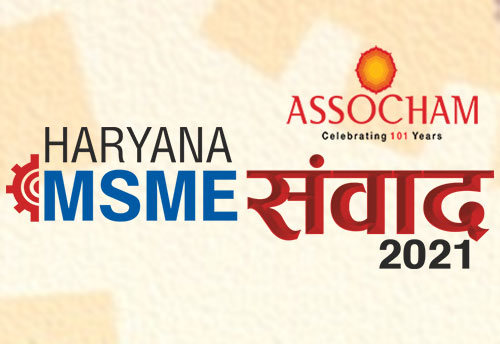 Assocham to commence MSME Samvaad series from May 21