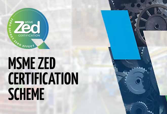 MSME Zed certification scheme reaches milestone of 10,000 registrations within 15 months