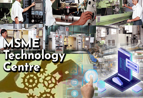 Only 5 out of 15 proposed MSME Technology Centres completed in 7 years, shows Govt data
