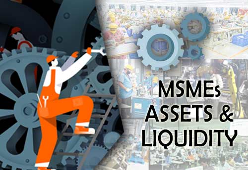 General outlook for MSMEs improving with liquidity stress easing and steady asset quality: Report